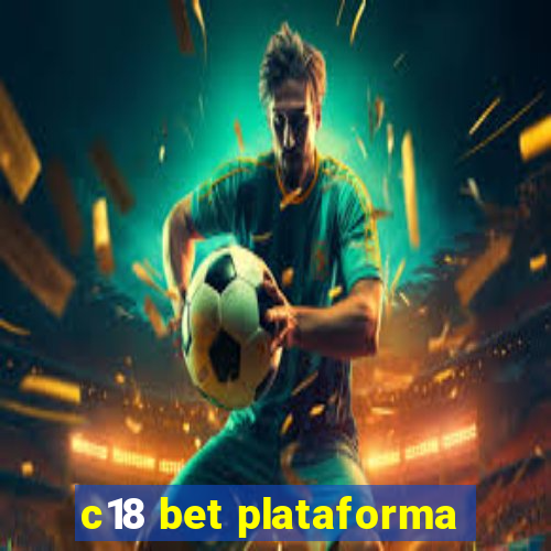 c18 bet plataforma